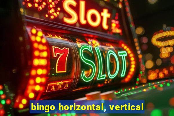 bingo horizontal, vertical